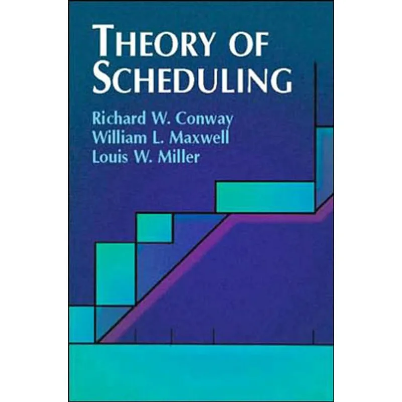 THEORY OF SCHEDULING