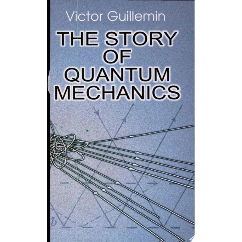 STORY OF QUANTUM MECHANICS, THE