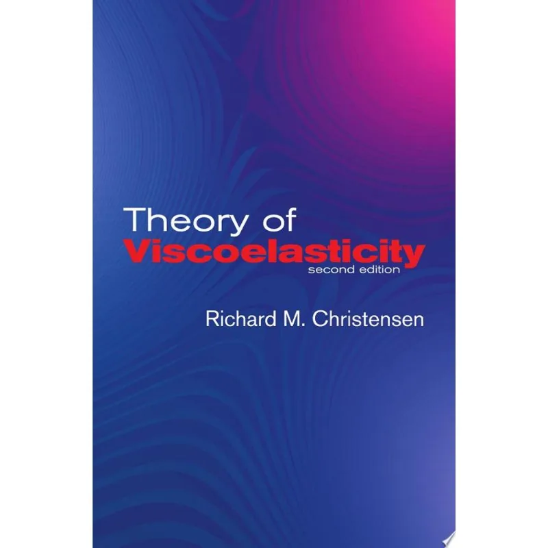 THEORY OF VISCOELASTICITY 2ND EDITION