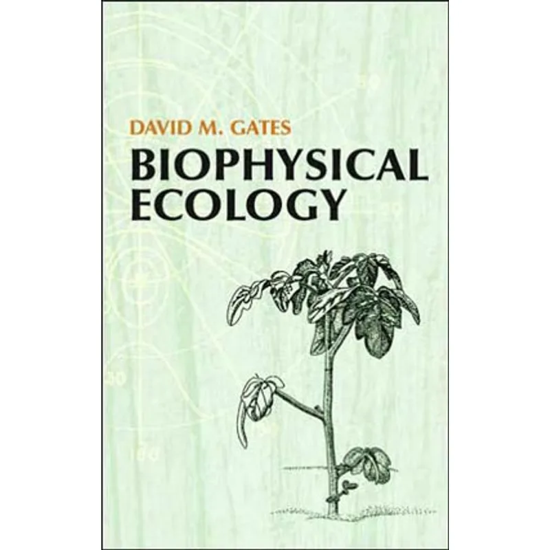 BIOPHYSICAL ECOLOGY