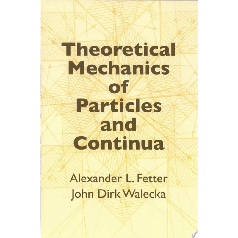 THEORETICAL MECHANICS OF PARTICLES AND CONTINUA