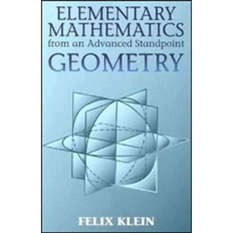 ELEMENTARY MATHEMATICS FROM AN ADVANCED STANDPOINT - GEOMETRY
