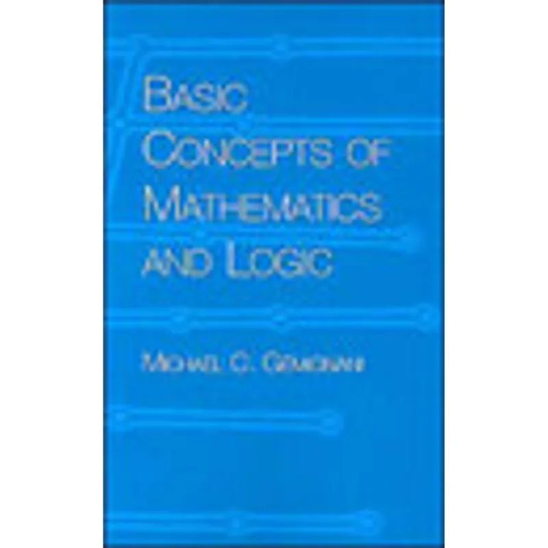 BASIC CONCEPTS OF MATHEMATICAL AND LOGIC
