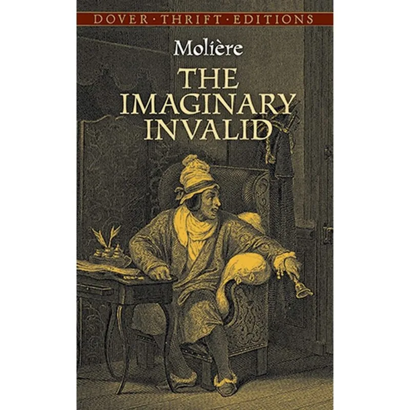THE IMAGINARY INVALID - DOVER THRIFT EDITIONS