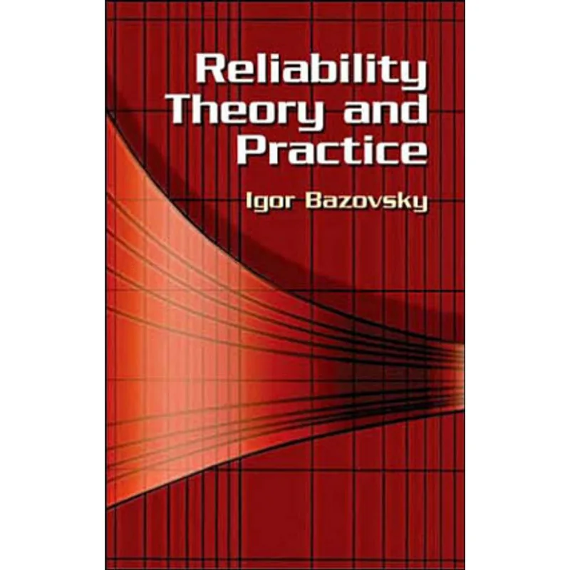 RELIABILITY THEORY AND PRACTICE