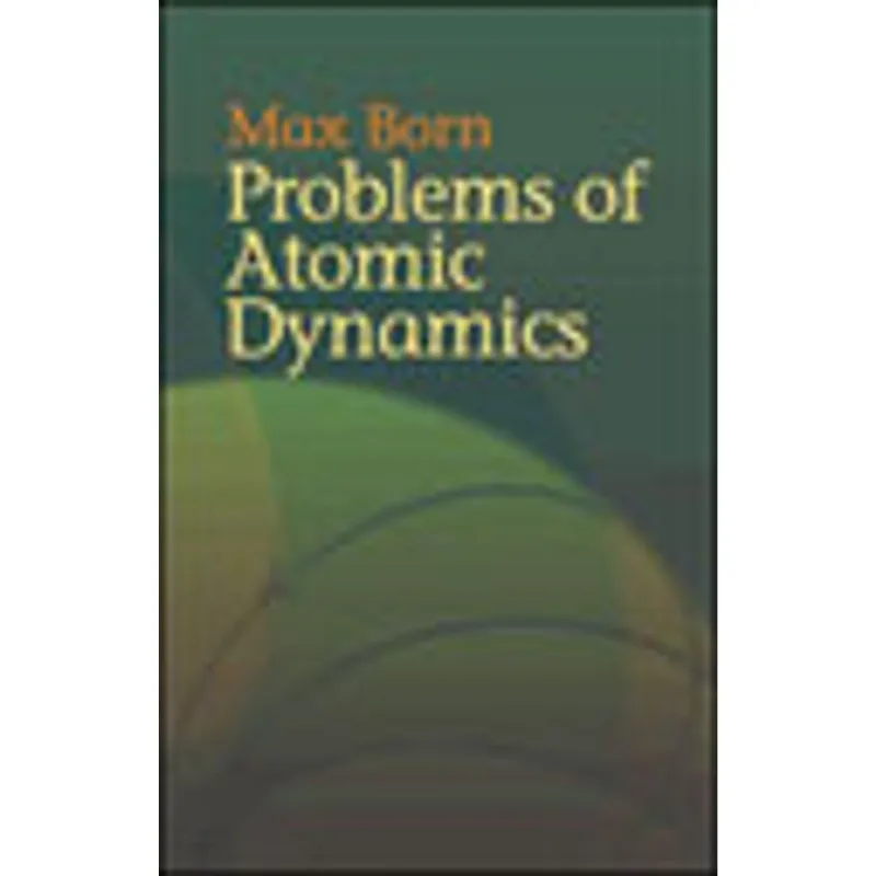 PROBLEMS OF ATOMIC DYNAMICS