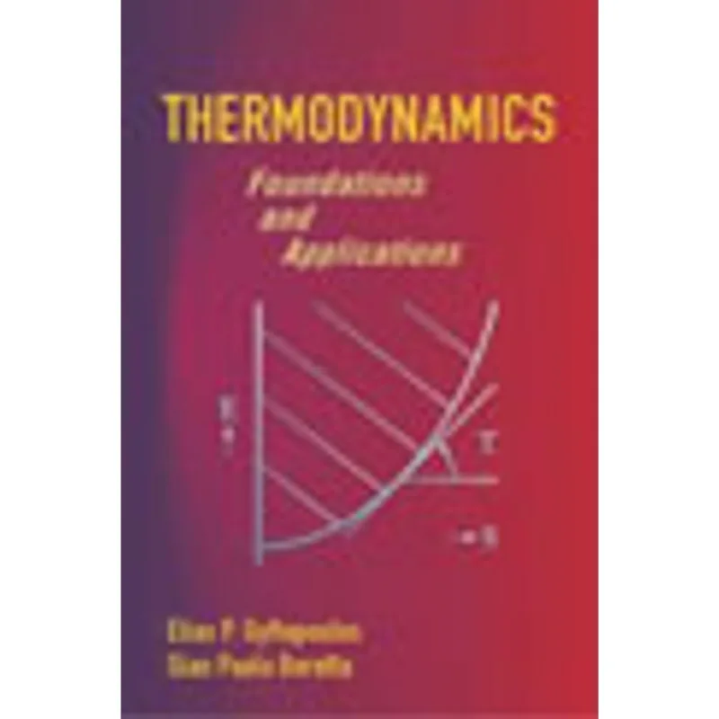 THERMODYNAMICS - FOUNDATIONS AND APPLICATIONS