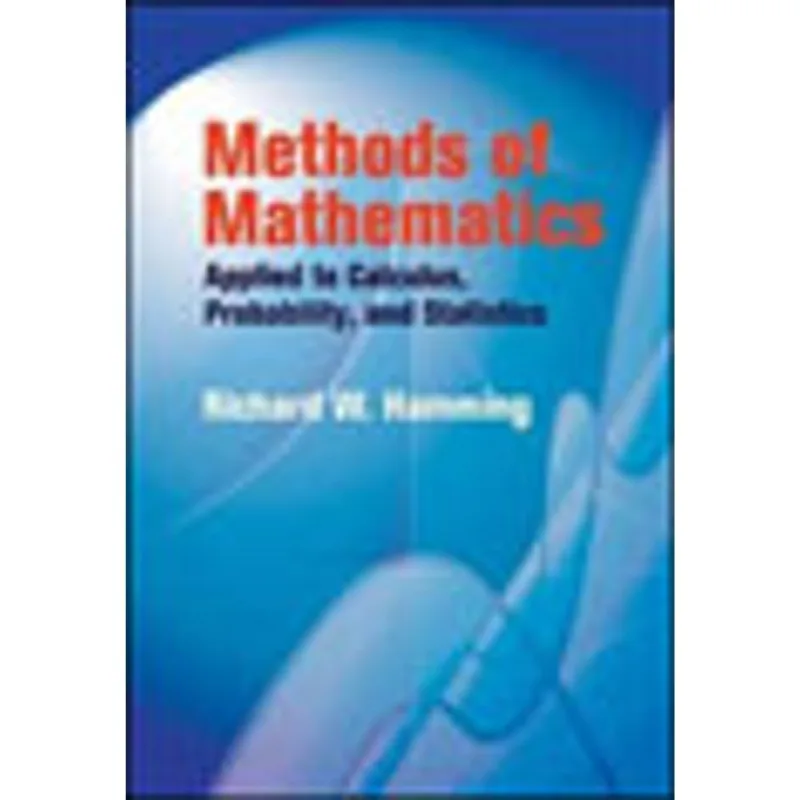 METHODS OF MATHEMATICS APPLIED TO CALCULUS, PROBABILITY, AND STATISTICS