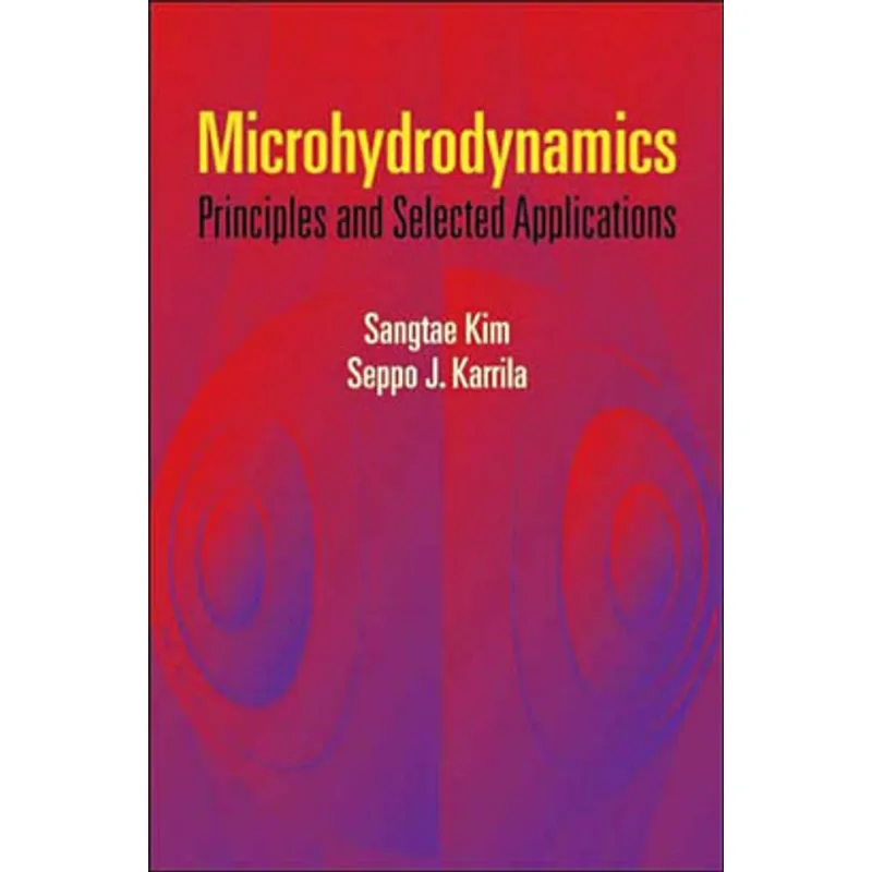 MICROHYDRODYNAMICS - PRINCIPLES AND SELECTED APPLICATIONS