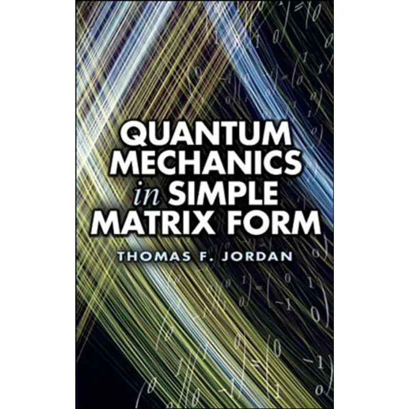 QUANTUM MECHANICS IN SIMPLE MATRIX FORM