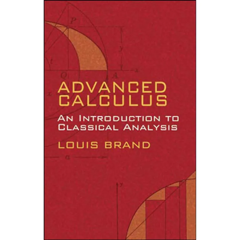 ADVANCED CALCULUS - AN INTRODUCTION TO CLASSICAL ANALYSIS