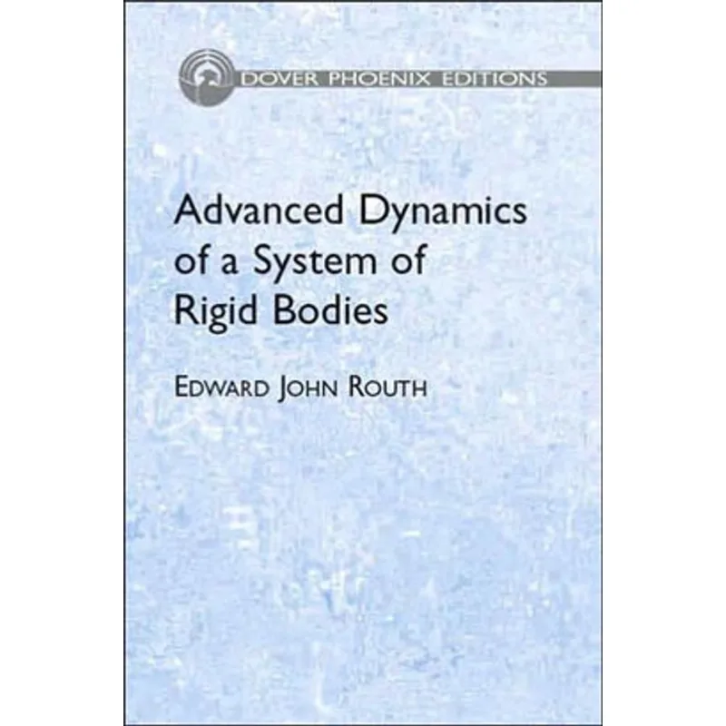 ADVANCED DYNAMICS OF A SYSTEM OF RIGID BODIES