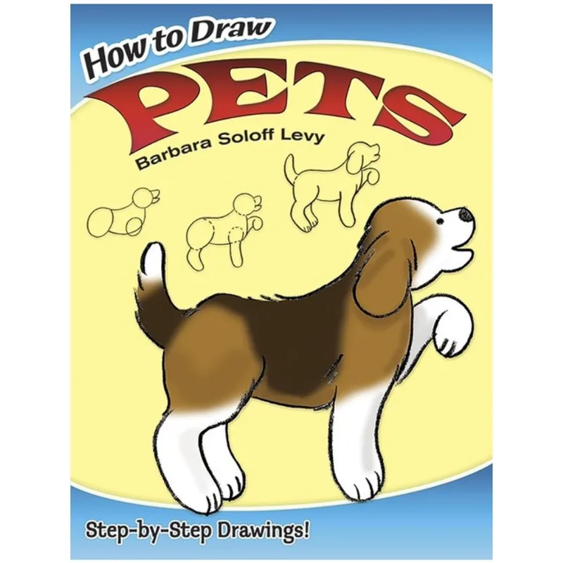 HOW TO DRAW PETS: EASY STEP-BY-STEP DRAWINGS!