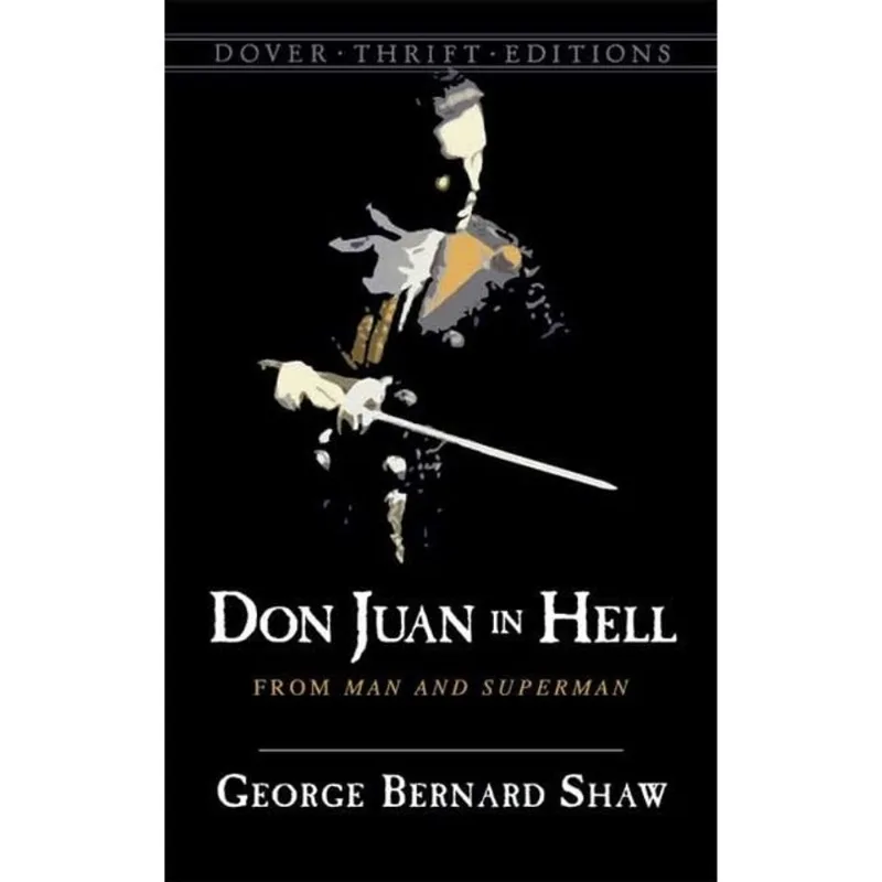 DON JUAN IN HELL - FROM MAN AND SUPERMAN - DOVER THRIFT EDITIONS