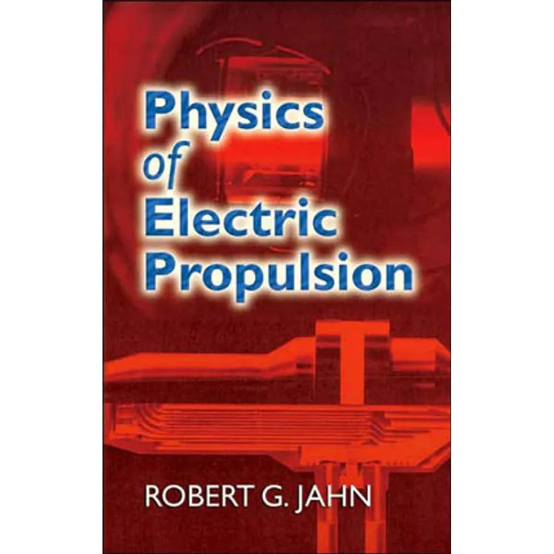 PHYSICS OF ELECTRIC PROPULSION