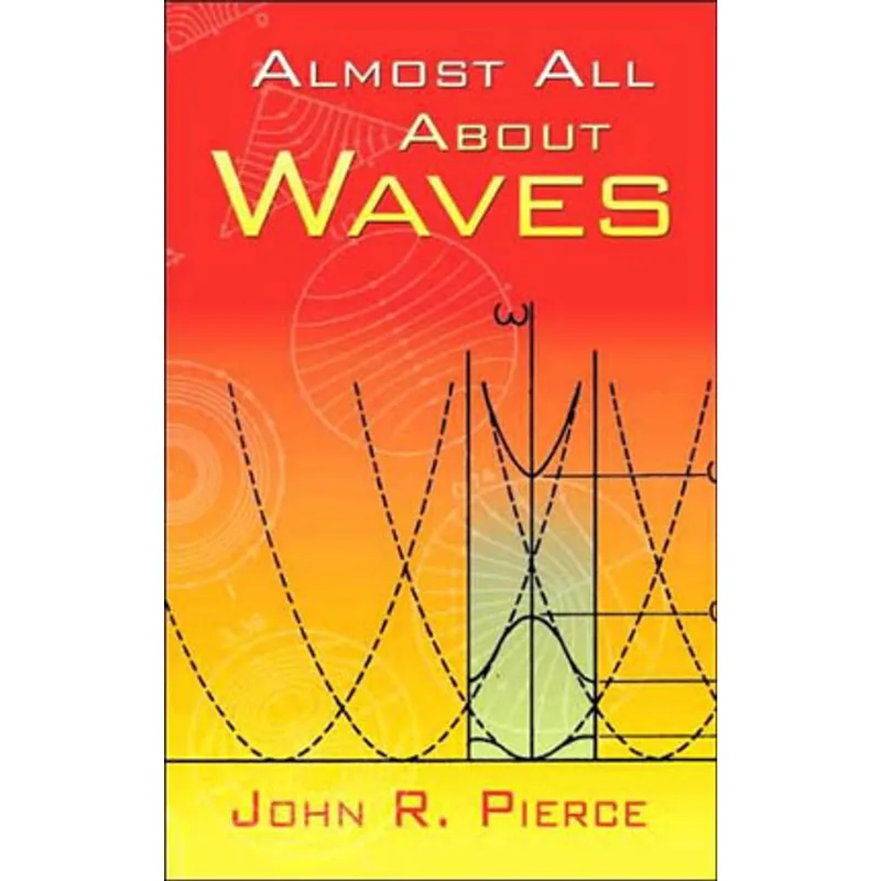 ALMOST ALL ABOUT WAVES