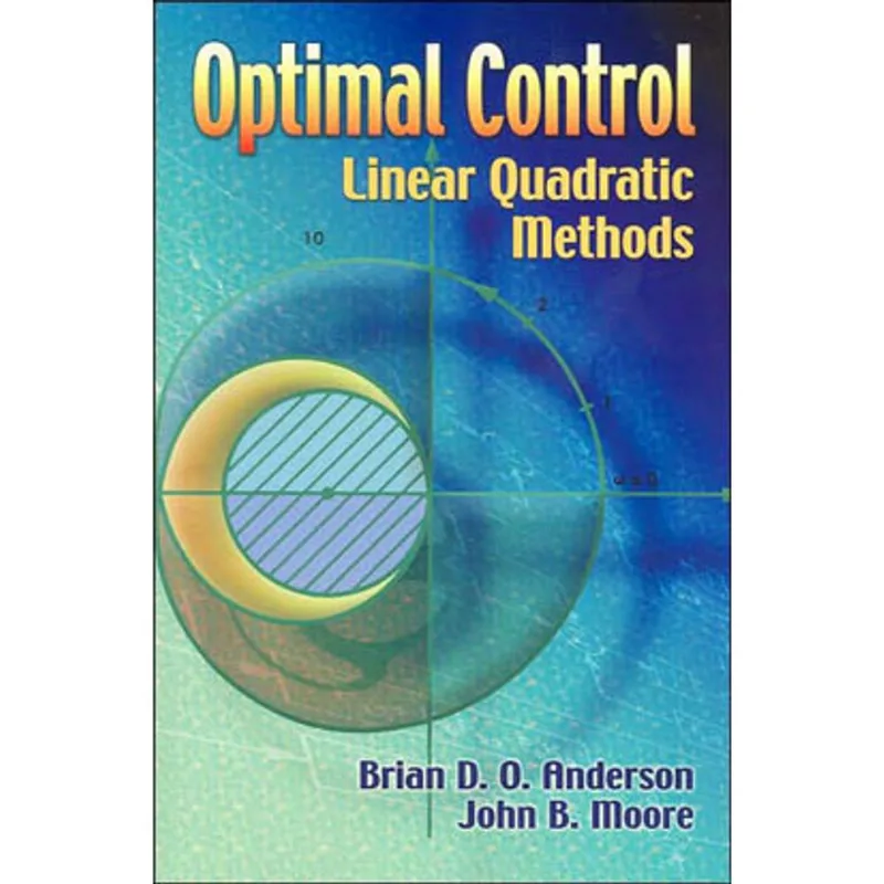OPTIMAL CONTROL: LINEAR QUADRATIC METHODS