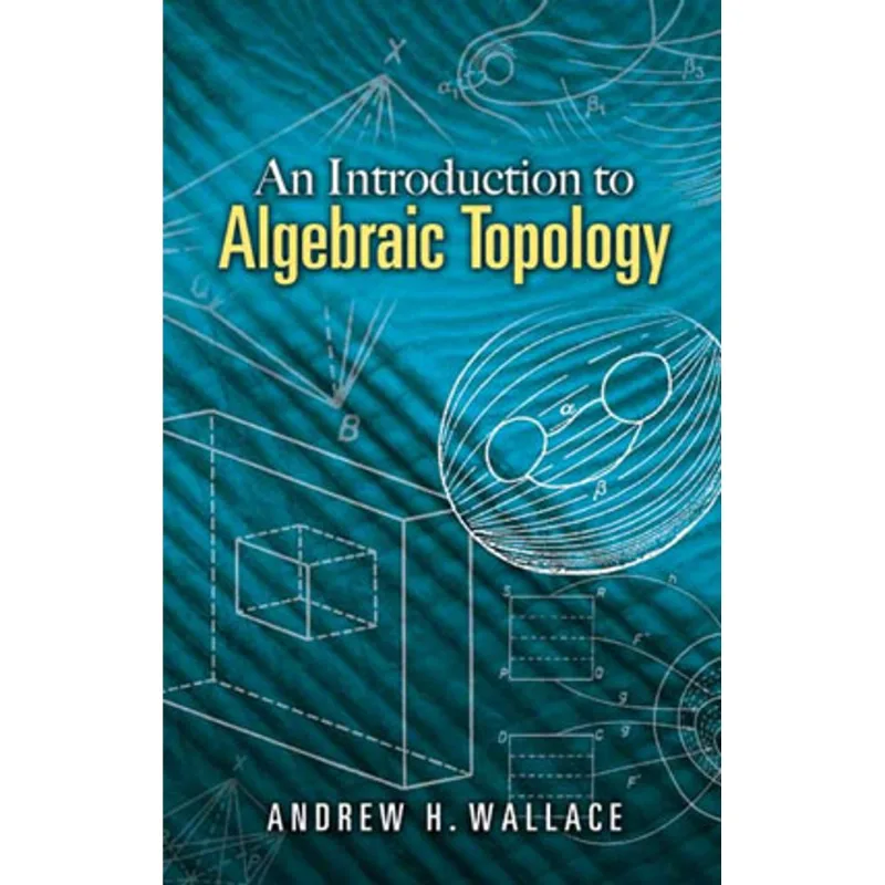 INTRODUCTION TO ALGEBRAIC TOPOLOGY, AN