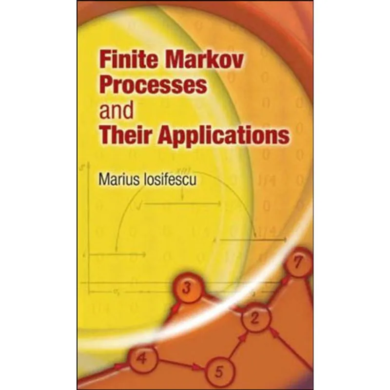 FINITE MARKOV PROCESSES AND THEIR APPLICATIONS