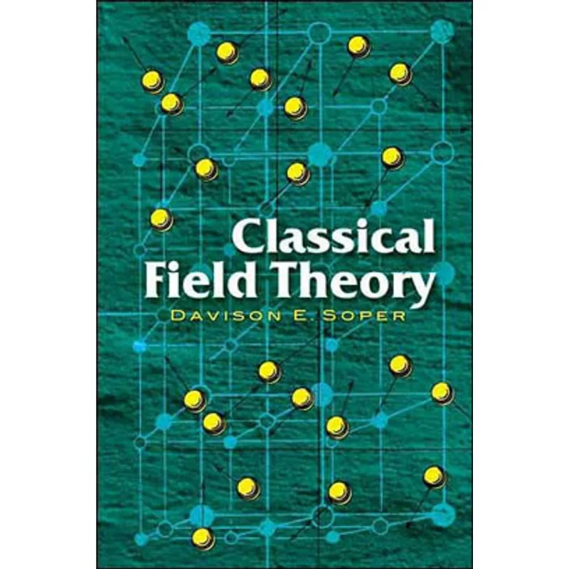 CLASSICAL FIELD THEORY
