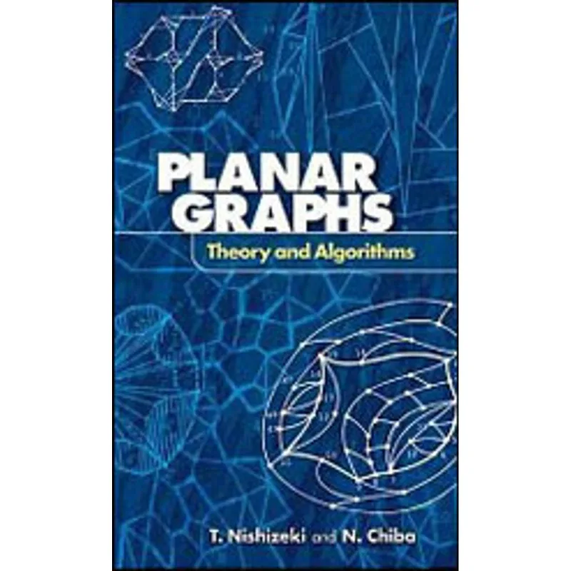 PLANAR GRAPHS - THEORY AND ALGORITHMS