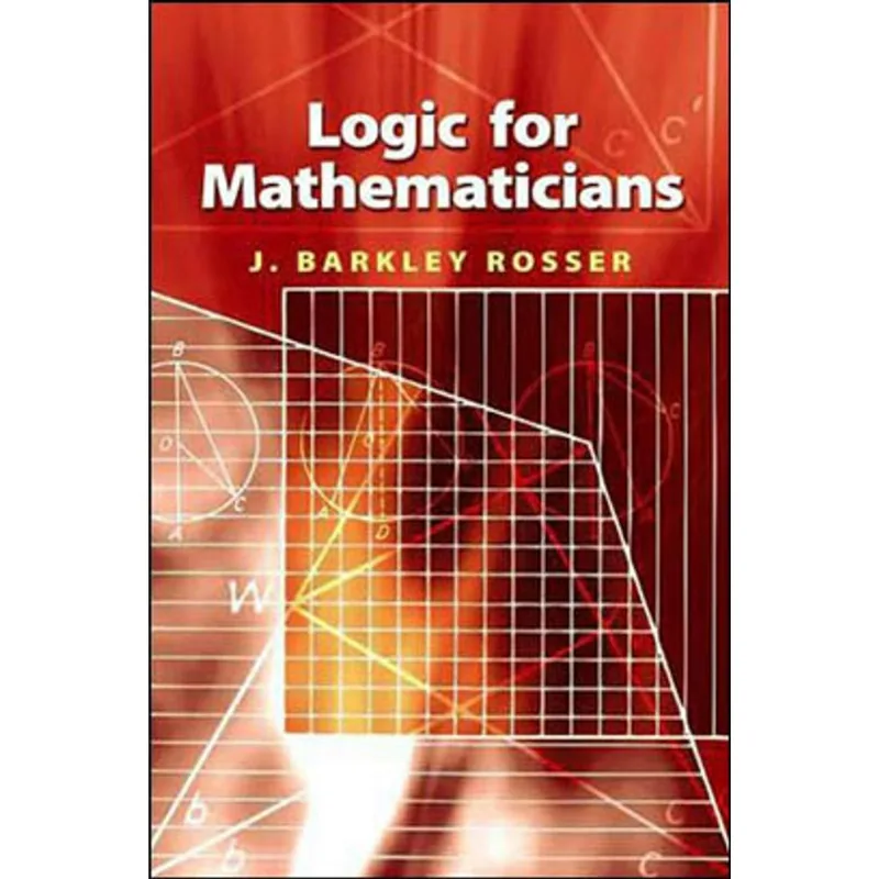LOGIC FOR MATHEMATICIANS