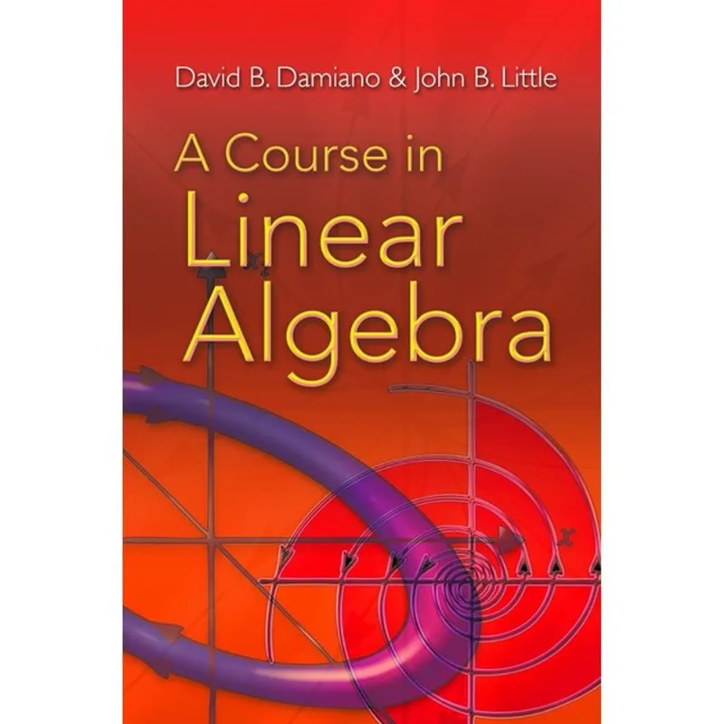 A COURSE IN LINEAR ALGEBRA