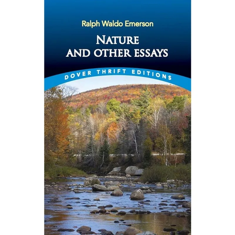 NATURE AND OTHER ESSAYS - DOVER THRIFT EDITIONS