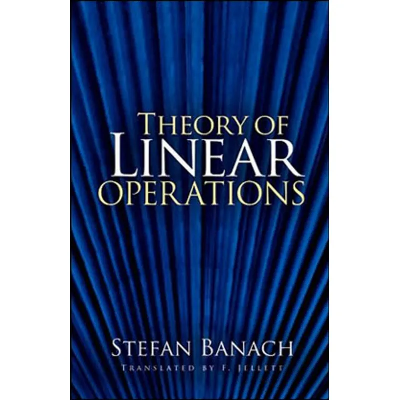 THEORY OF LINEAR OPERATIONS