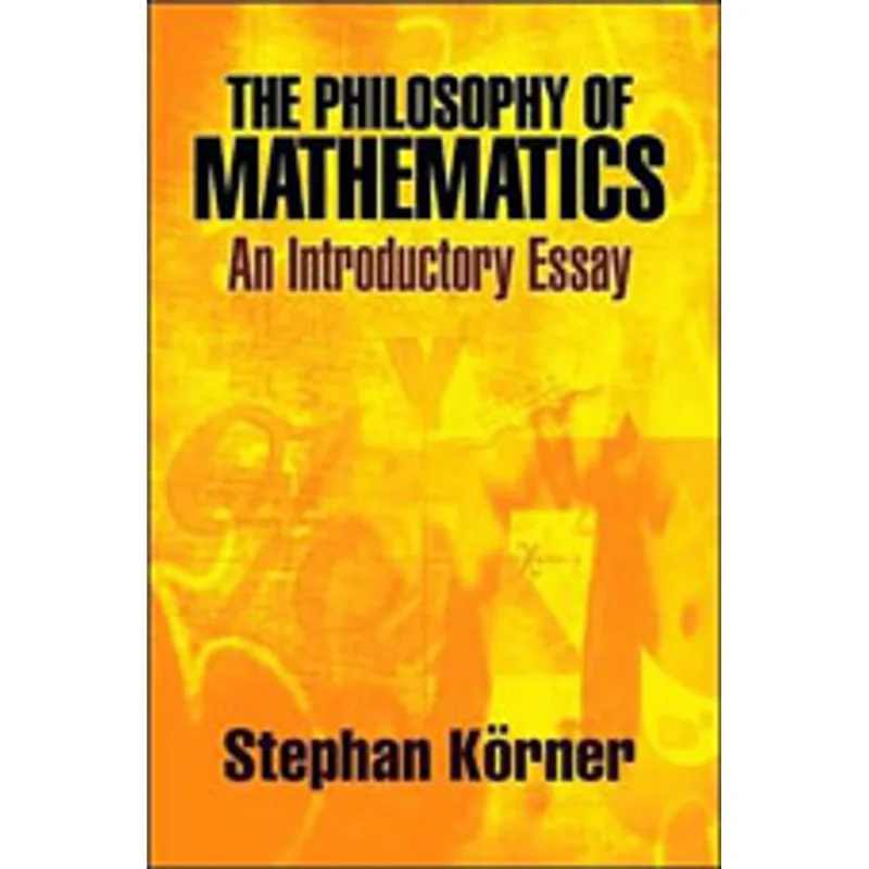 PHILOSOPHY OF MATHEMATICS, THE - AN INTRODUCTORY ESSAY