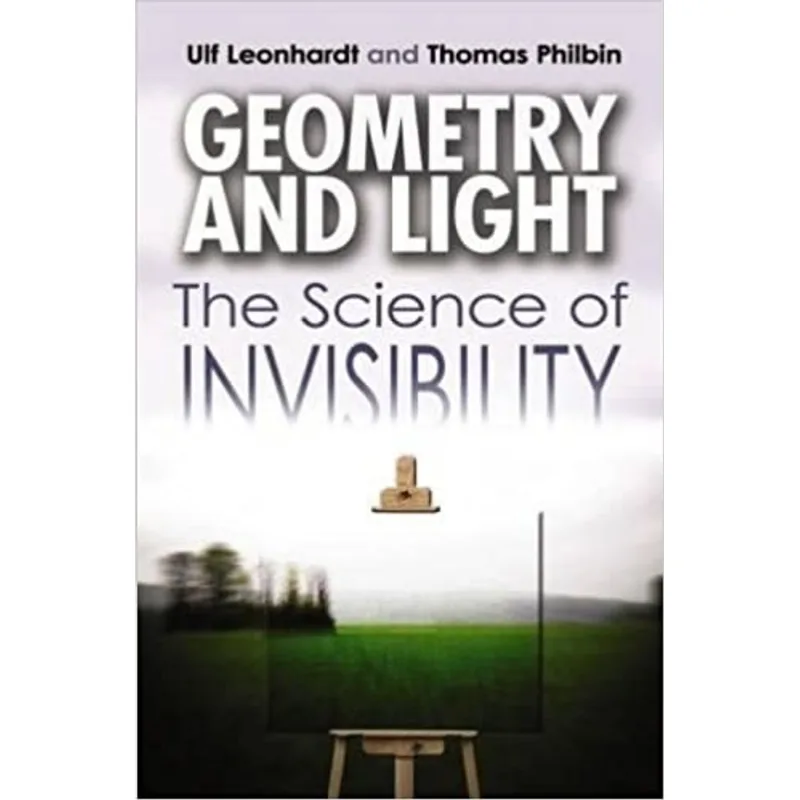 GEOMETRY AND LIGHT - THE SCIENCE OF INVISIBILITY