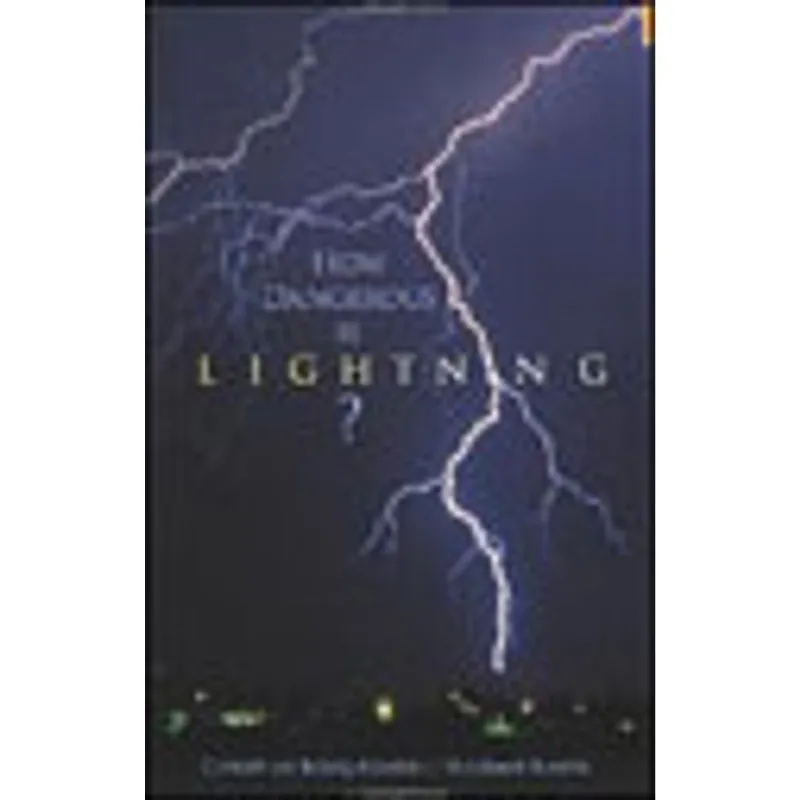 HOW DANGEROUS IS LIGHTNING?