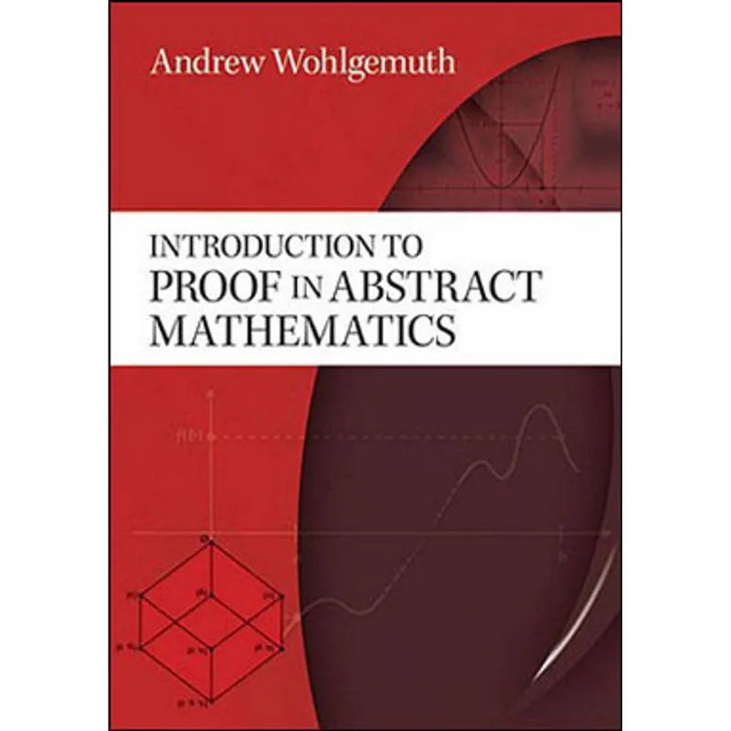 INTRODUCTION TO PROOF IN ABSTRACT MATHEMATICS