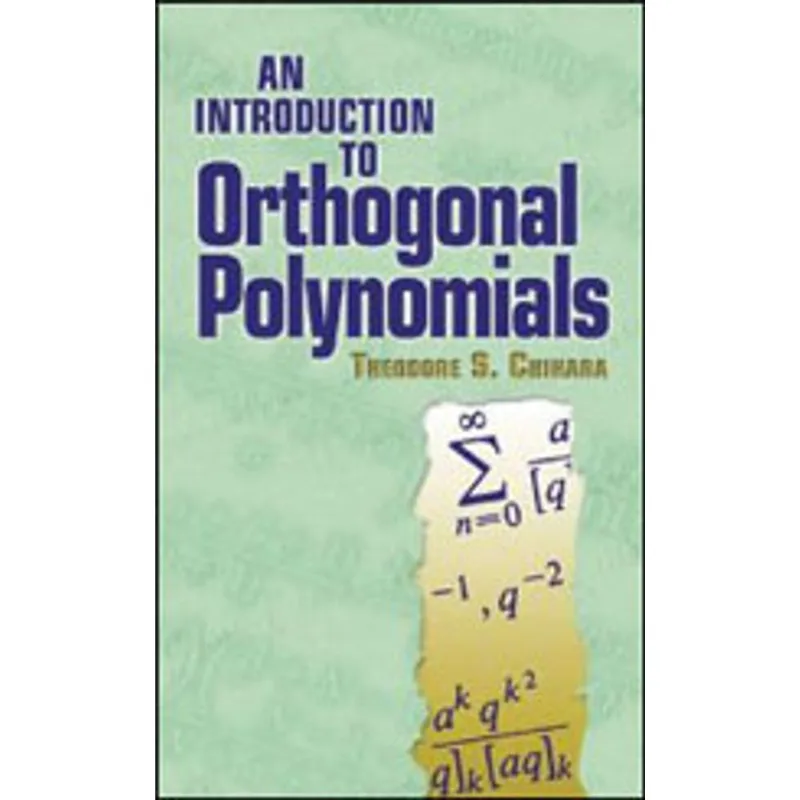 INTRODUCTION TO ORTHOGONAL POLYNOMIALS, AN
