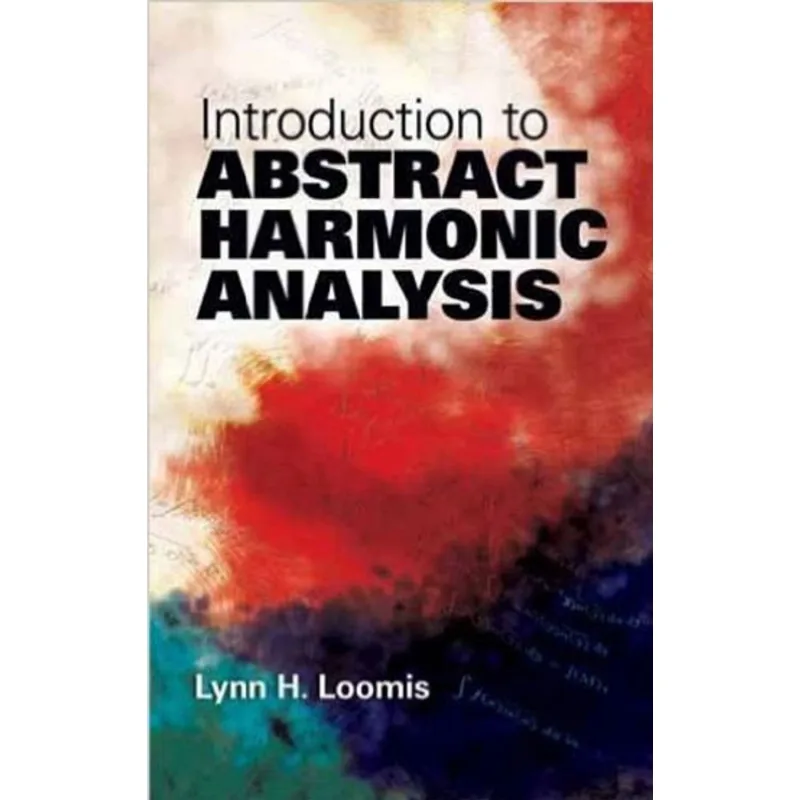 INTRODUCTION TO ABSTRACT HARMONIC ANALYSIS