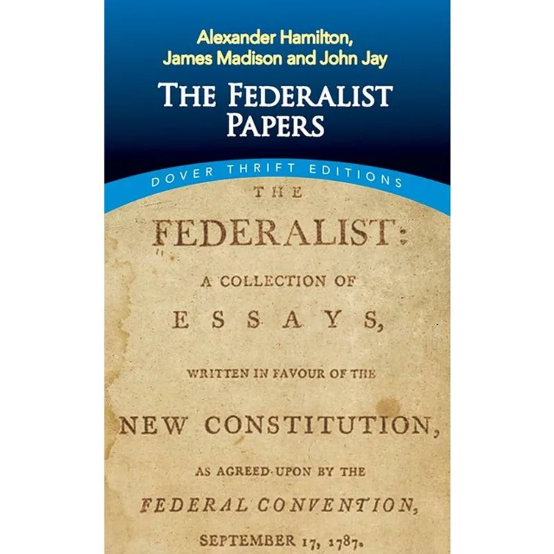 THE FEDERALIST PAPERS - DOVER THRIFT EDITIONS