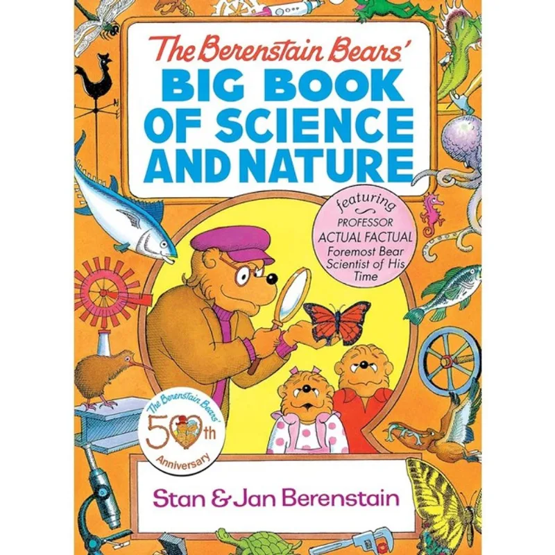 THE BERENSTAIN BEARS' BIG BOOK OF SCIENCE AND NATURE