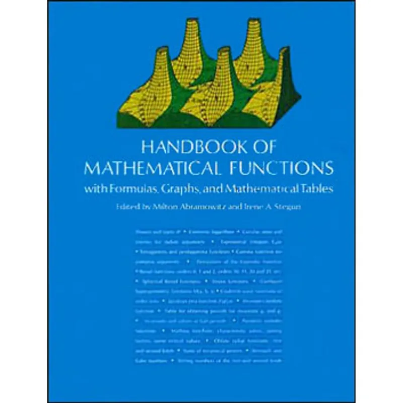 HANDBOOK OF MATHEMATICAL FUNCTIONS WITH FORMULAS, GRAPHS AND MATHEMATICAL TABLES