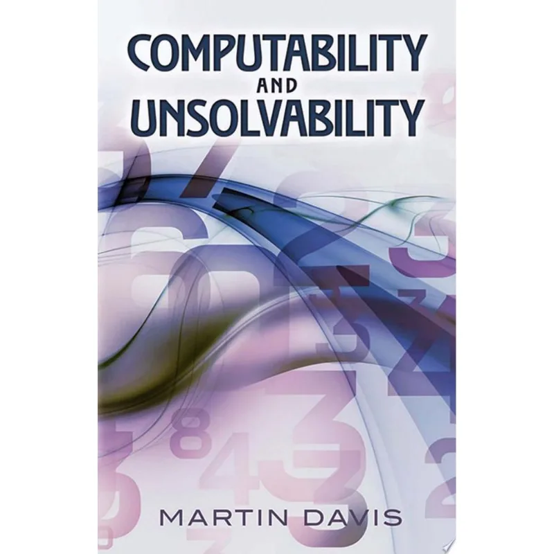 COMPUTABILITY AND UNSOLVABILITY