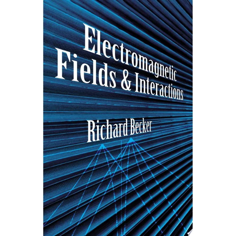 ELECTROMAGNETIC FIELDS AND INTERACTIONS