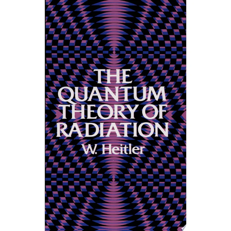 QUANTUM THEORY OF RADIATION, THE 3RD EDITION