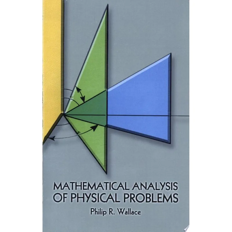 MATHEMATICAL ANALYSIS OF PHYSICAL PROBLEMS