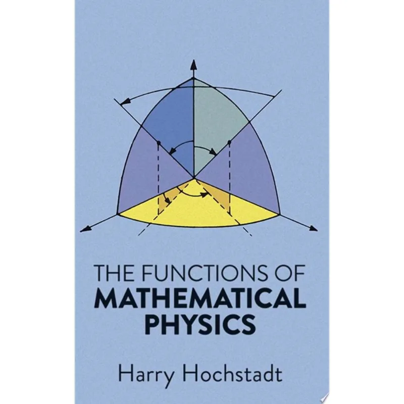 FUNCTIONS OF MATHEMATICAL PHYSICS, THE