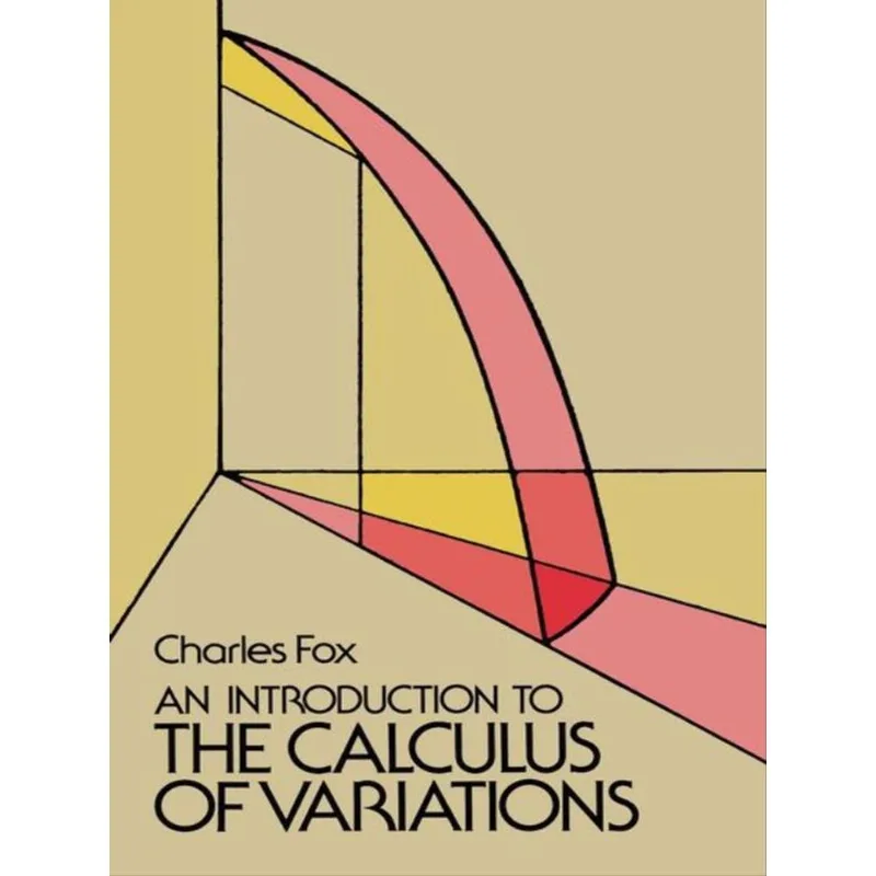 AN INTRODUCTION TO THE CALCULUS OF VARIATIONS