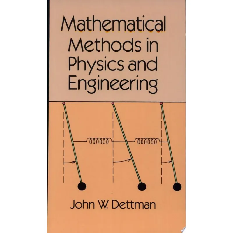 MATHEMATICAL METHODS IN PHYSICS AND ENGINEERING