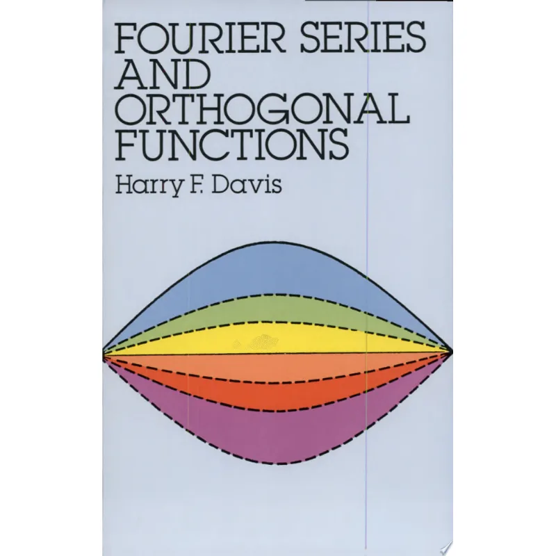 FOURIER SERIES AND ORTHOGONAL FUNCTIONS