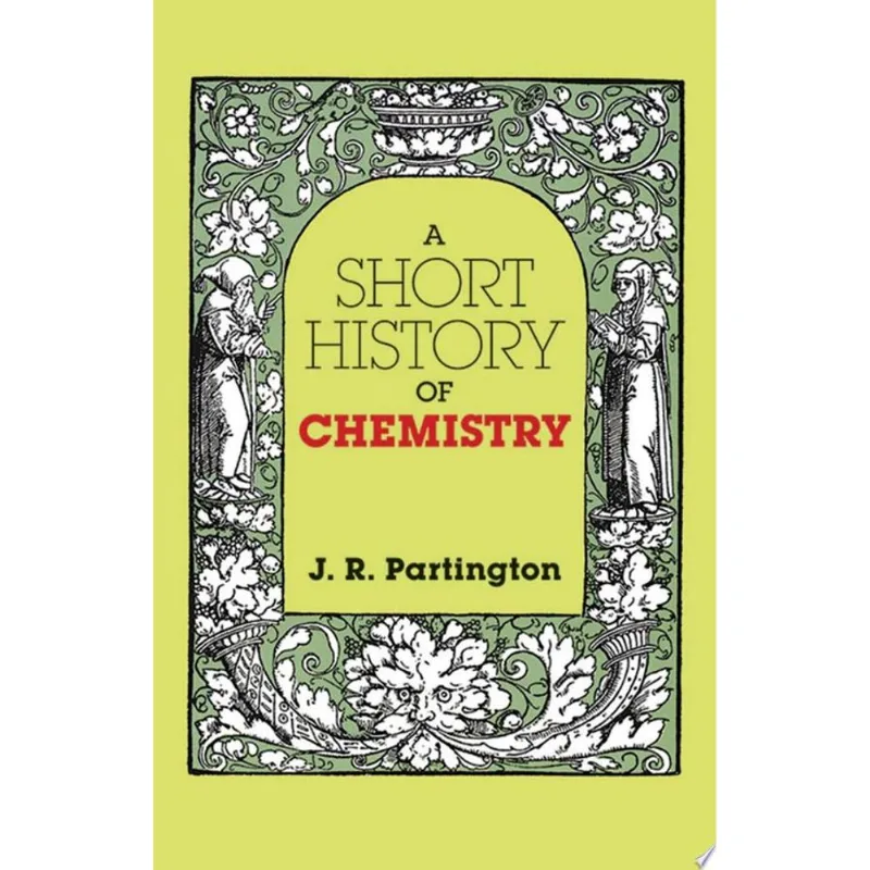 SHORT HISTORY OF CHEMISTRY, A
