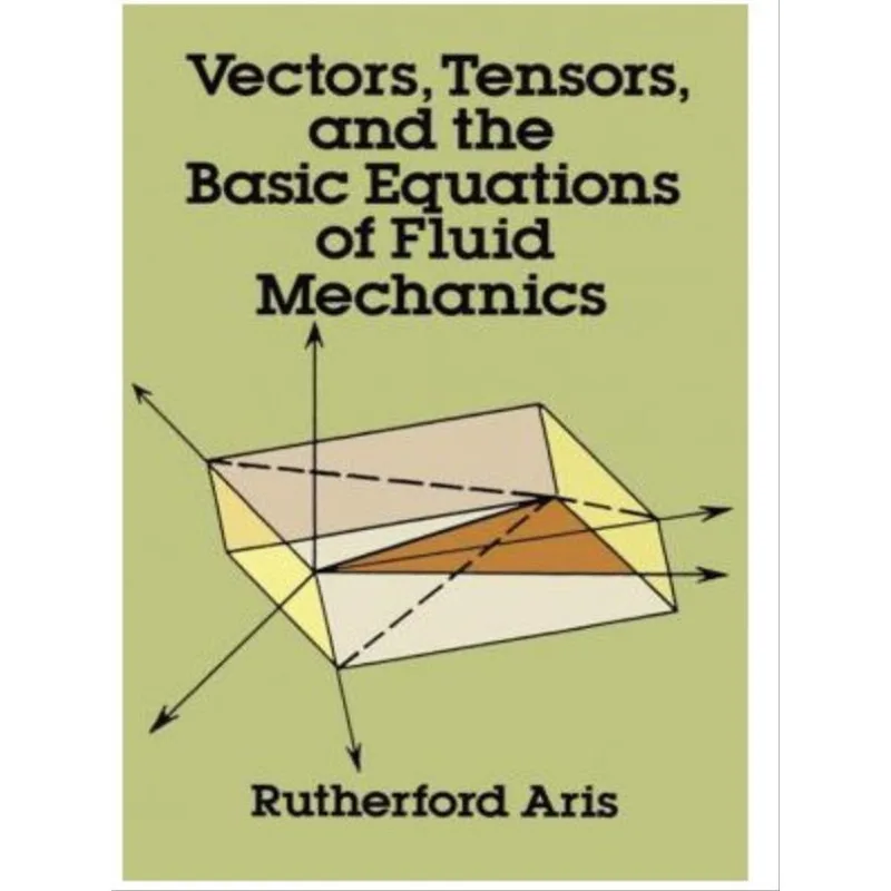 VECTORS, TENSORS AND THE BASIC EQUATIONS OF FLUID
