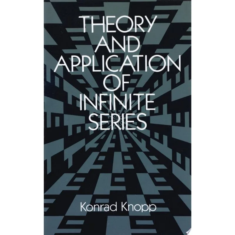 THEORY AND APPLICATION OF INFINITE SERIES
