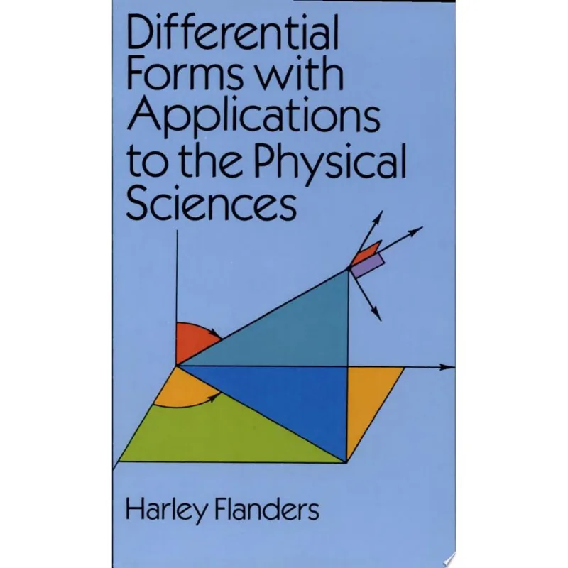 DIFFERENTIAL FORMS WITH APPLICATIONS TO THE PHYSICAL SCIENCES